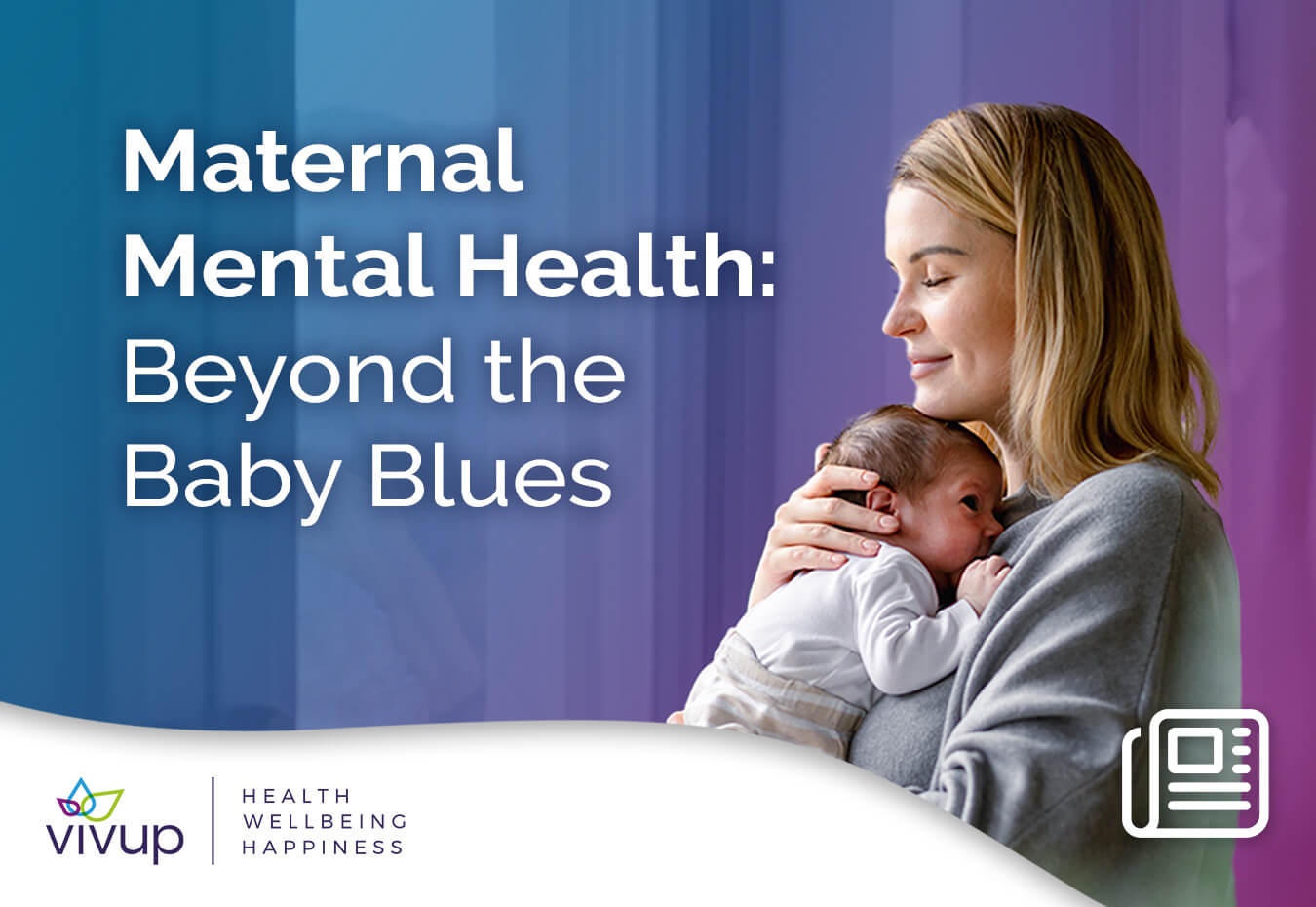 Maternal Mental Health: Beyond the Baby Blues