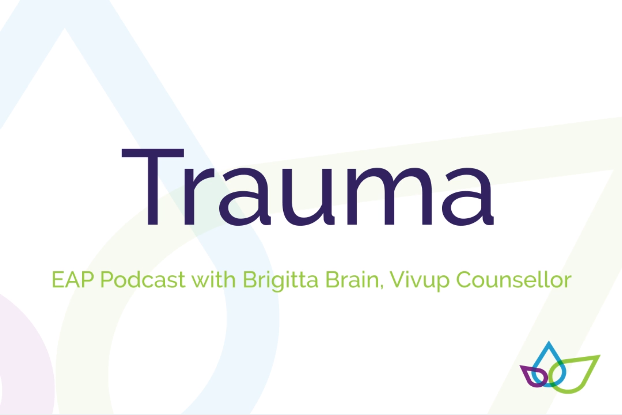 EAP Podcast thumbnail on trauma 