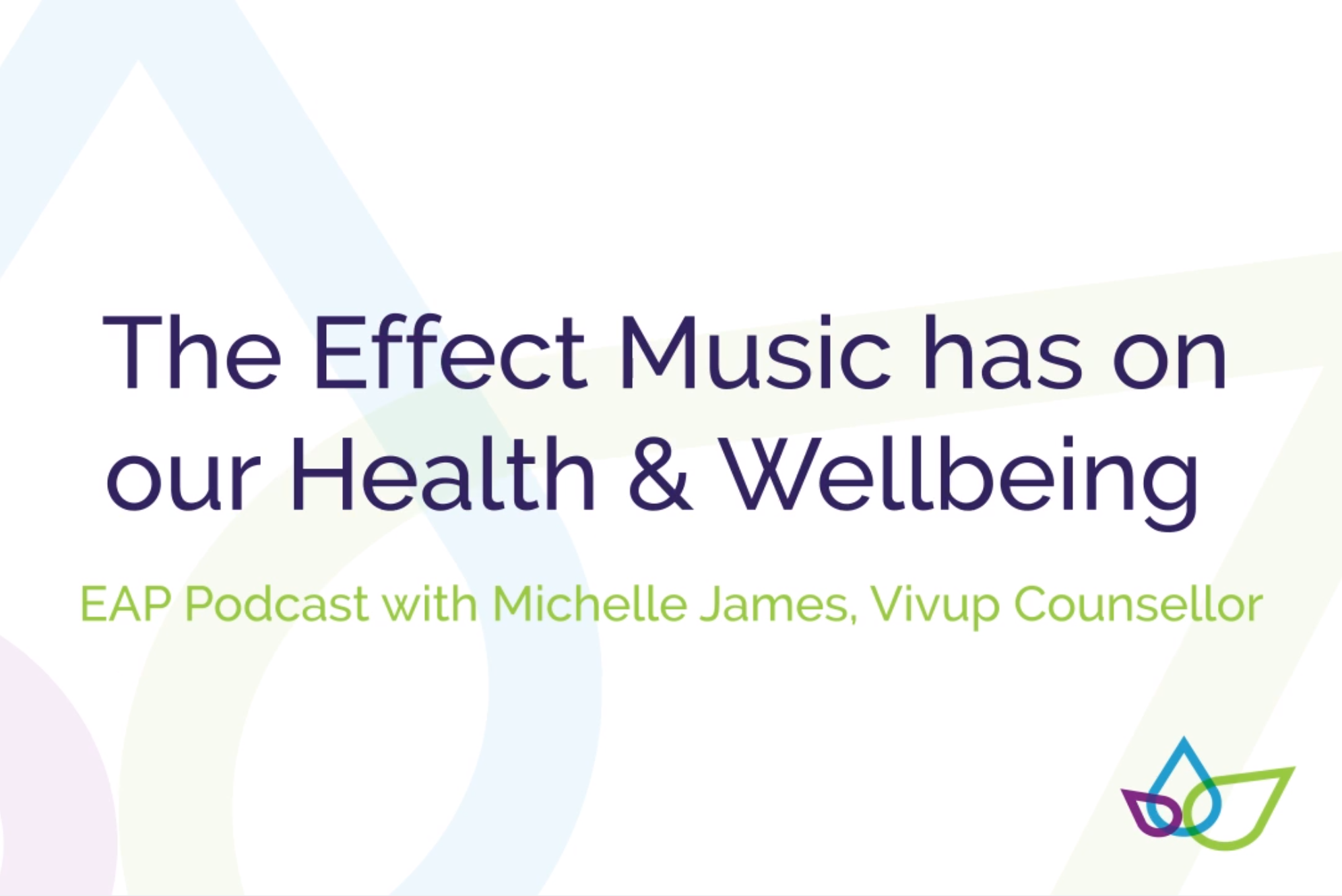 EAP Podcast thumbnail on the effects of music on health and wellbeing