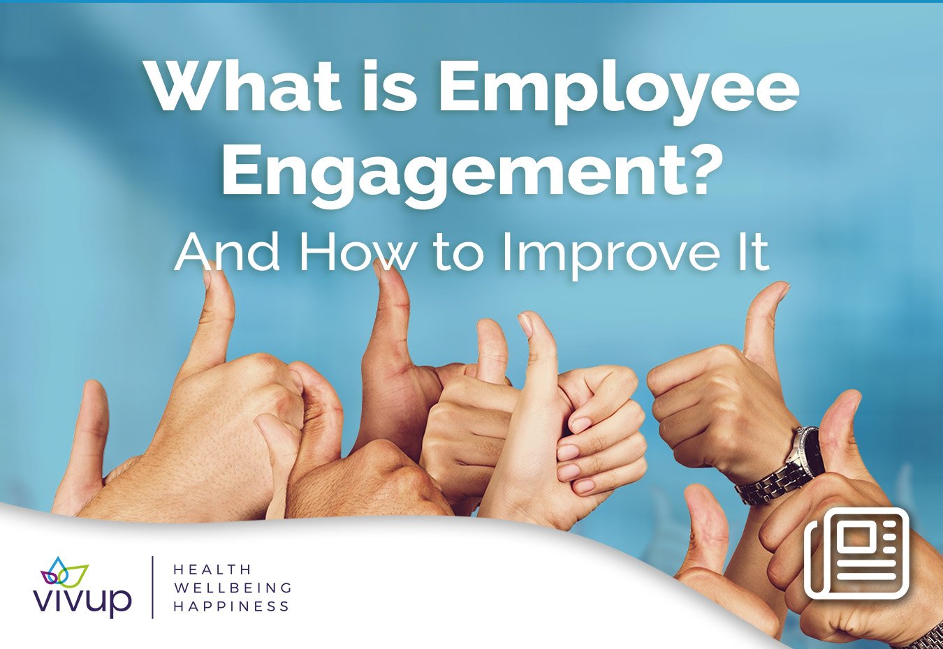 What is Employee Engagement? And How to Improve It